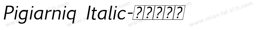 Pigiarniq Italic字体转换